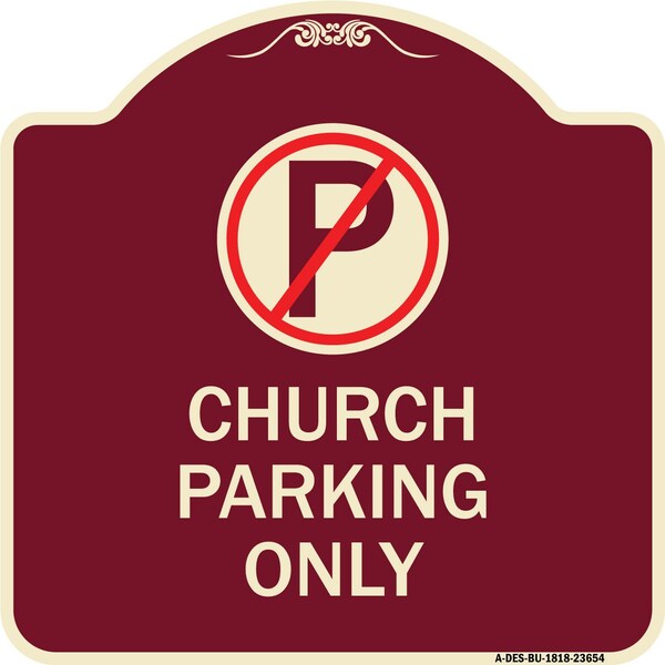 No Parking Symbol Church Parking Heavy-Gauge Aluminum Architectural Sign, 18" x 18", BU-1818-23654